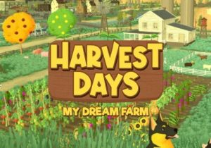 Harvest Days My Dream Farm