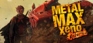 Metal Max Xeno Reborn PS4