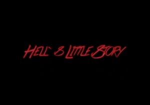 Hells Little Story