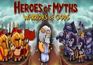 Heroes of Myths Warriors of Gods