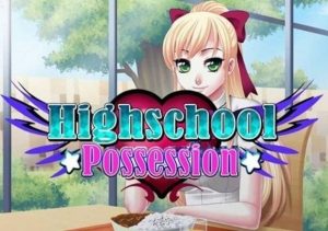 Highschool Possession