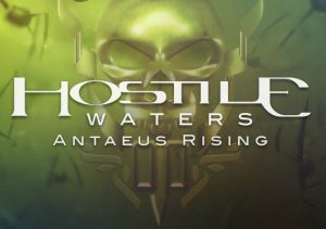 Hostile Waters Antaeus Rising