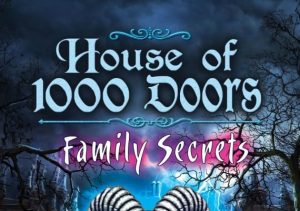 House of 1,000 Doors Family Secrets