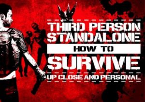 How to Survive Third Person Standalone