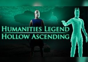Humanities Legend Hollow Ascending