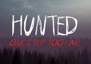 Hunted One Step Too Far
