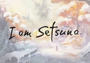 I Am Setsuna