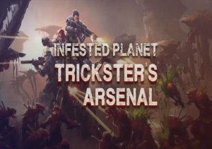 Infested Planet Tricksters Arsenal