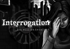 Interrogation You will be deceived