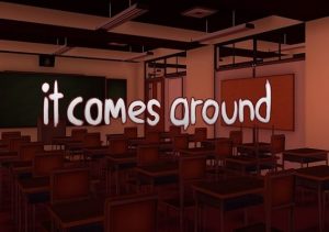 It Comes Around A Kinetic Novel