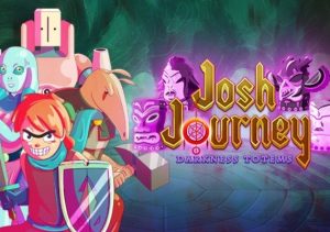 Josh Journey Darkness Totems