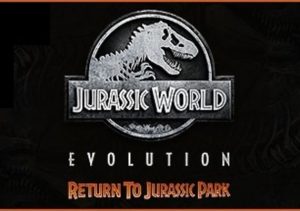 Jurassic World Evolution Return To Jurassic Park