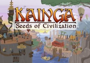Kainga Seeds of Civilization