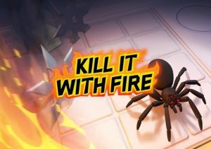 Kill It With Fire