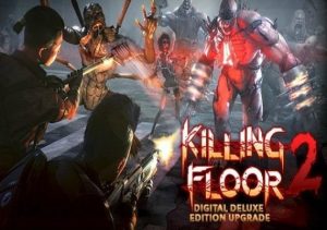 Killing Floor 2 Digital Deluxe Edition Upgrade