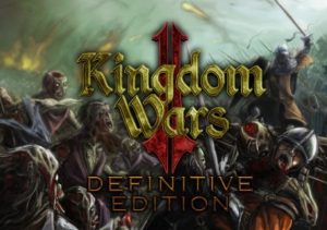 Kingdom Wars 2 Definitive Edition