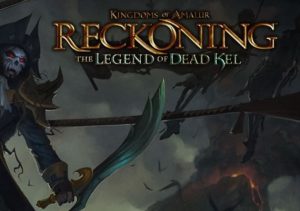 Kingdoms of Amalur Reckoning Legend of Dead Kel