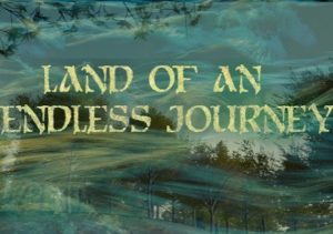 Land of an Endless Journey