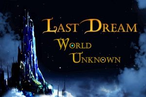 Last Dream World Unknown