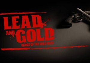 Lead & Gold Gangs of the Wild West