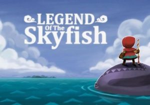 Legend of the Skyfish