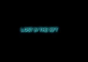 Lost in the Rift Reborn