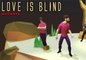 Love is Blind Mutants