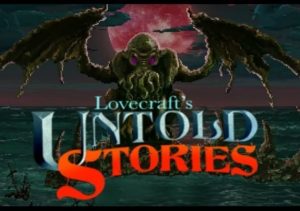 Lovecraft's Untold Stories