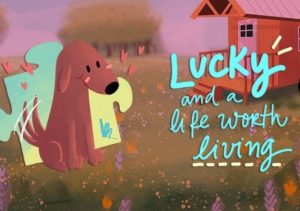 Lucky & a life worth living