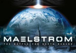 Maelstrom The Battle for Earth Begins