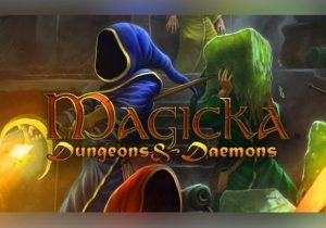 Magicka Dungeons & Daemons