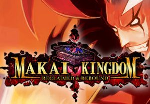 Makai Kingdom Reclaimed & Rebound