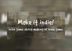 Make it indie!