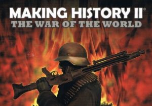 Making History The World Wars