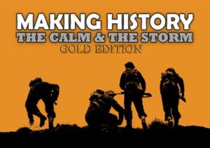 Making History The Calm & the Storm