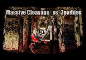 Massive Cleavage vs. Zombies Awesome