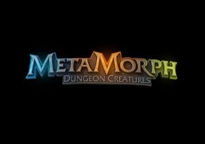 MetaMorph Dungeon Creatures