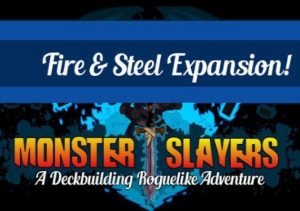 Monster Slayers Fire & Steel Expansion