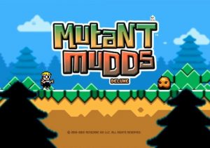 Mutant Mudds Deluxe