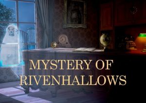 Mystery Of Rivenhallows