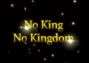 No King No Kingdom