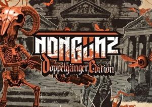 Nongunz Doppelganger Edition