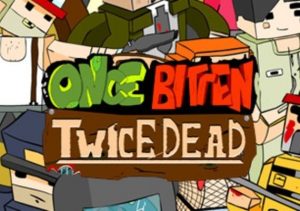 Once Bitten, Twice Dead!