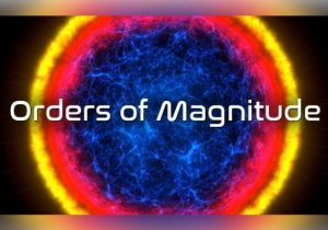 Orders of Magnitude