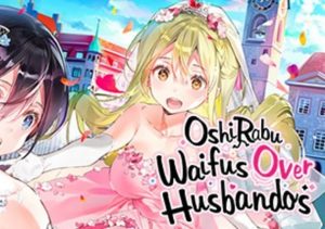 OshiRabu Waifus Over Husbandos