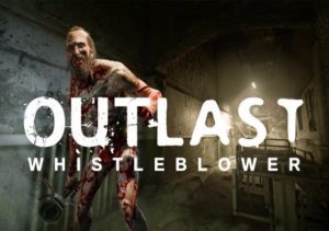 Outlast Whistleblower