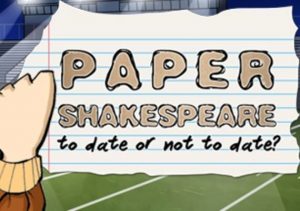Paper Shakespeare To Date Or Not To Date