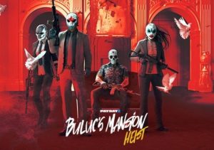 PAYDAY 2 Bulucs Mansion Heist