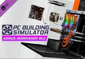 PC Building Simulator AORUS Workshop