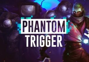 Phantom Trigger